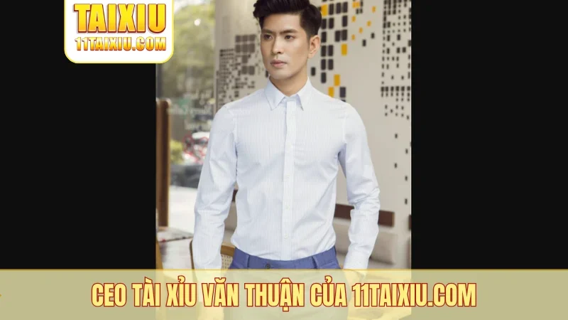 CEO tài xỉu Văn Thuận của ppartner.sa.com